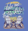 Southernology -Take Me to the Lake Tee Shirt (Lead Time 2 Weeks)