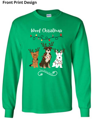 Woof Christmas Long Sleeve by Your Barking Buddy- Front Print (Pre-Order 2-3 Weeks)