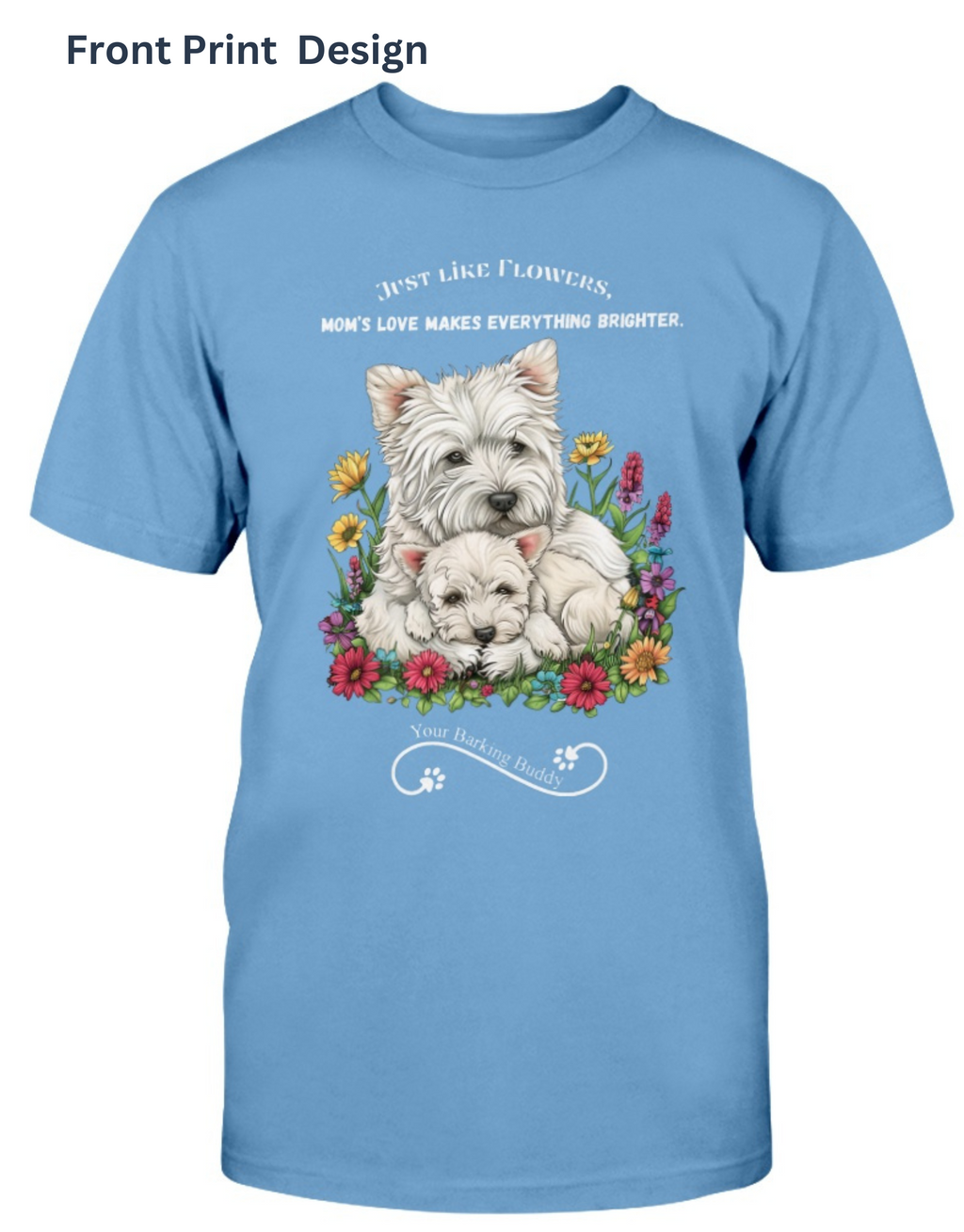 Flower Dog Mom & Puppy Short Sleeve by Your Barking Buddy- Front Print (Pre-Order 2-3 Weeks)