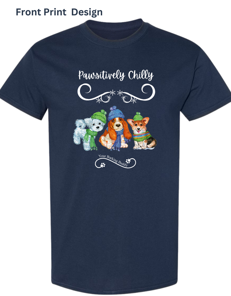 Pawsitively Chilly Short Sleeve by Your Barking Buddy- Front Print (Pre-Order 2-3 Weeks)